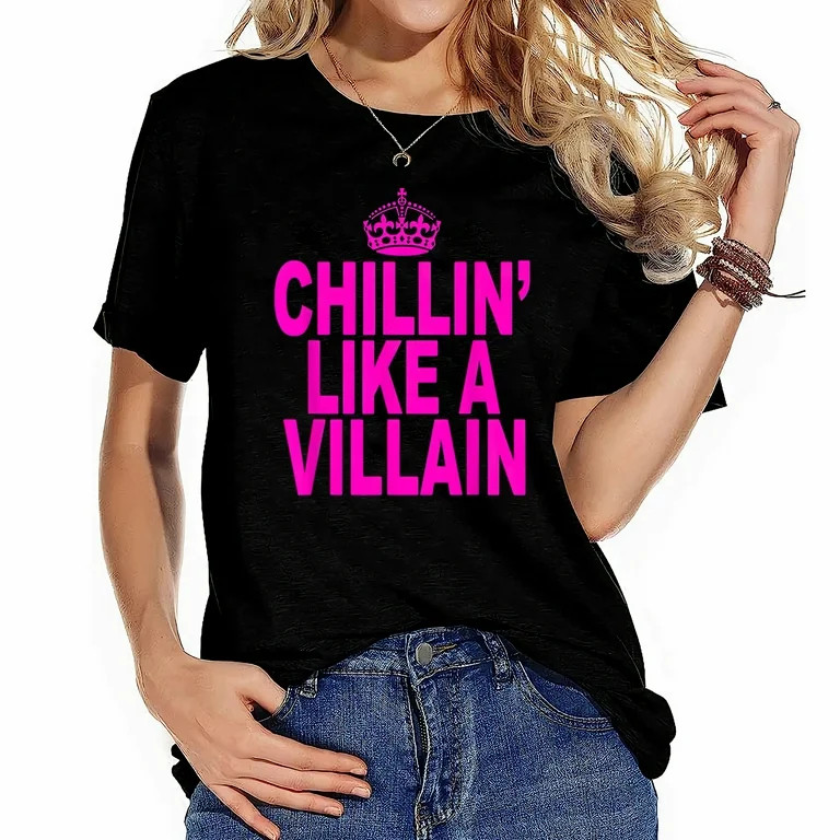 Chillin Like A Villain T Shirt | Walmart (US)