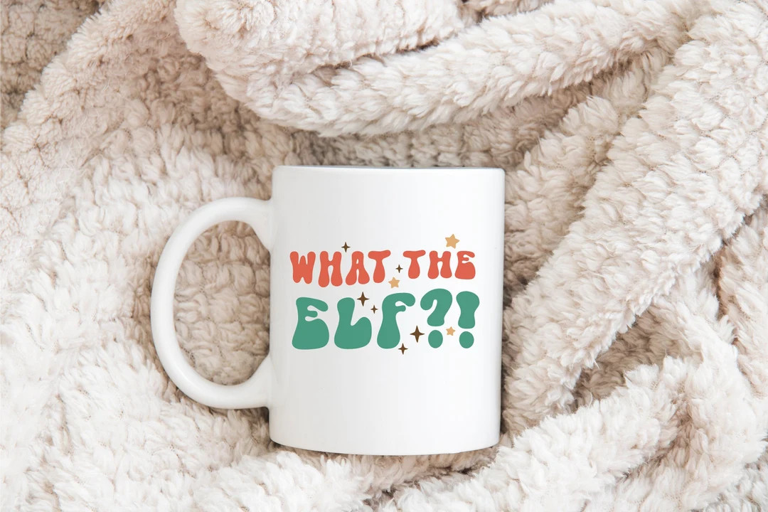 Christmas Coffee Mug, What the Elf Mug, Holiday Coffee Mug, Hot Cocoa Mug, Stocking Stuffer, Chri... | Etsy (US)
