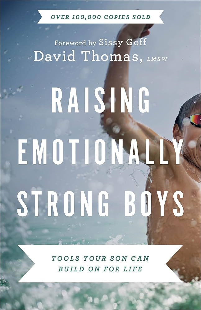Raising Emotionally Strong Boys: Tools Your Son Can Build On for Life | Parenting Guide | Help Yo... | Amazon (US)