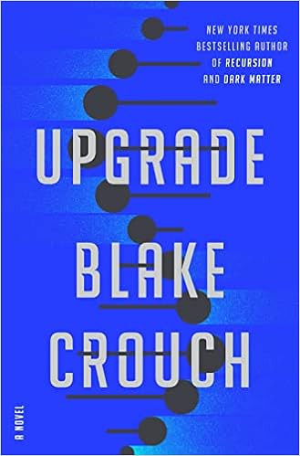 Upgrade: A Novel: Crouch, Blake | Amazon (US)