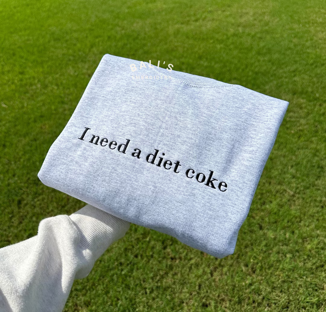 I Need a Diet Coke Embroidered Sweatshirt, Pop Caffeine Cola Drinks Sweatshirts Crewneck Monochro... | Etsy (US)
