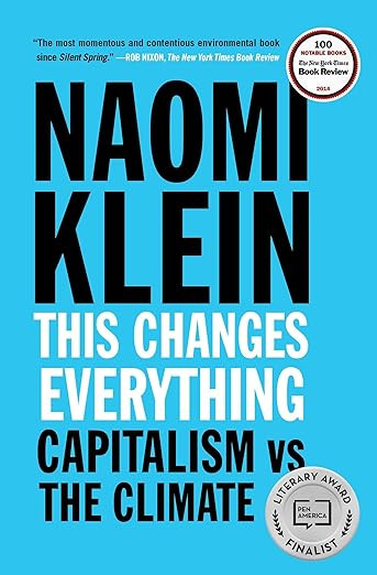 This Changes Everything: Capitalism vs. The Climate     Paperback – August 4, 2015 | Amazon (US)