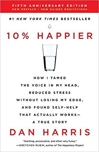 10% Happier Revised Edition: How I Tamed the Voice in My Head, Reduced Stress Without Losing My E... | Amazon (US)