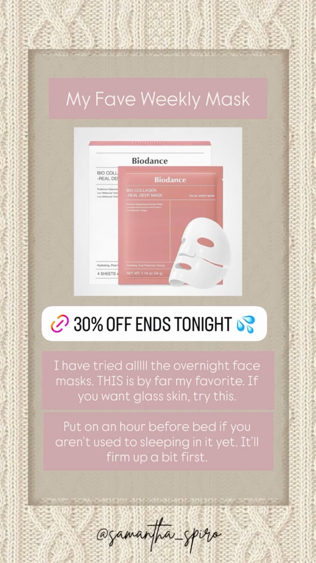 I have tried alllll the overnight face masks. THIS is by far my favorite. If you want glass skin, try this. 

Put on an hour before bed if you aren’t used to sleeping in it yet. It’ll firm up a bit first.  My Fave Weekly Mask