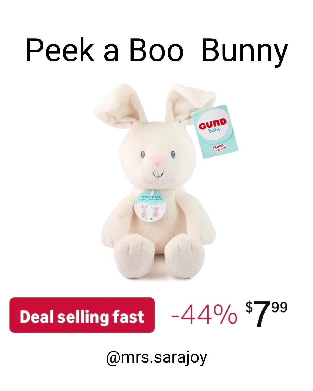 How cute!  And best part… no batteries needed! Simply press her soft tummy with a gentle squeeze - her long ears flop down and cover her eyes to hide in a battery-free game of peek-a-boo that you customize with baby!  

Wonderful price and great for an Easter Basket! This won’t last! I bet it sells out! 