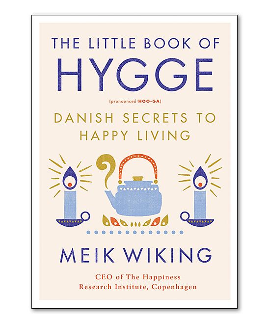 HarperCollins Wellness Books - The Little Book of Hygge: Danish Secrets to Happy Living Hardcover | Zulily