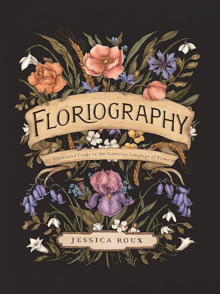 Floriography: An Illustrated Guide to the Victorian Language of Flowers (Volume 1) (Hidden Langua... | Amazon (US)