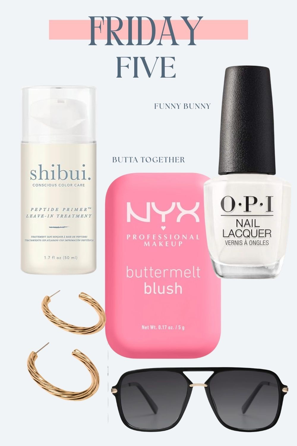 Friday Five
Blush - butta together 
OPI nail polish - Funny Bunny
Sunglasses 
Shibui Peptide Primer Leave-In, for Chemically- and Color-Treated Hair
Gold Hoop Earrings

#LTKBeauty #LTKOver40 #LTKSeasonal
