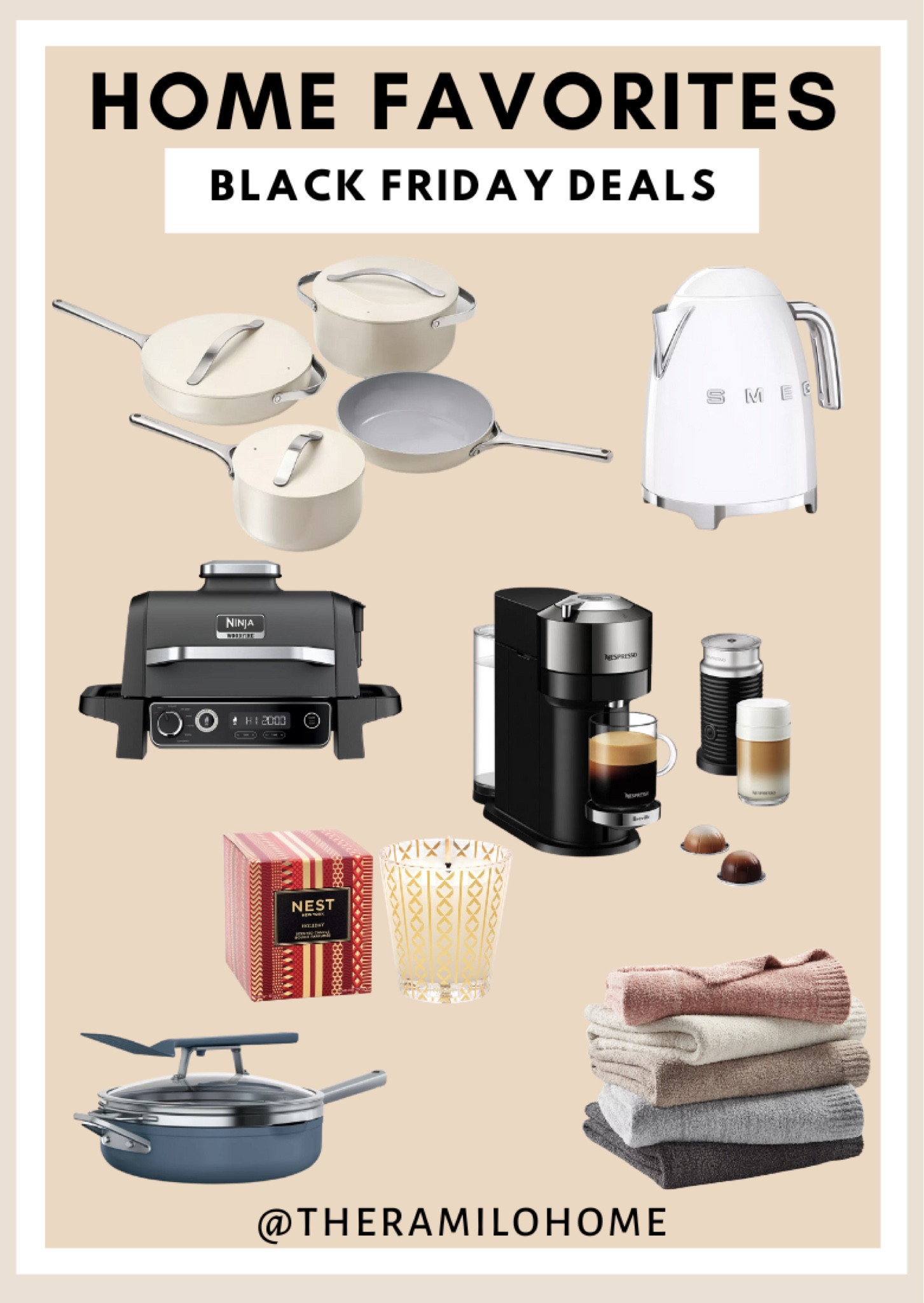 Amazon Black Friday deals
Black Friday deals
Black Friday sales
Amazon Home deals
Amazon Home bestseller 
Target Black Friday deals
Black Friday sales
Walmart Black Friday deals
Macys Black Friday deals
Kitchen deals
Home care deals
Christmas presents 
Christmas gift guide for her
Christmas gift guide for her
Christmas gift guide for moms
Christmas gift guide for wife
Caraway cookware set
Nespresso
Smeg kitchen
Ninja 
Soft plush blanket
Nest candle
Kitchen favorites
Home gifts

#LTKCyberWeek #LTKGiftGuide #LTKHoliday