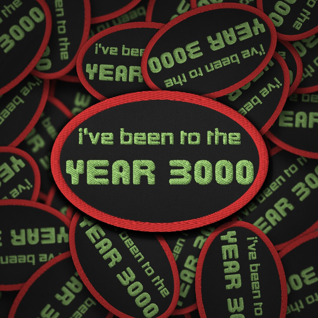 I've Been to the Year 3000 Embroidered Patches It's - Etsy | Etsy (US)