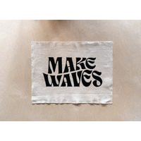 Make Waves Linen Wall Hanging, Custom Word Art Banner, Art, Canvas Hanging | Etsy (US)