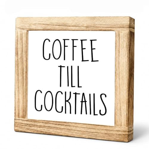 Coffee Till Cocktails Wood Sign, Funny Drink Bar Decor Plaque, Rustic Farmhouse Kitchen Counter Accent, Coffee Station Shelf Sitter For Home Bar Dining Room Cafe Corner Gift, 5.9 x 5.9 in | Amazon (US)