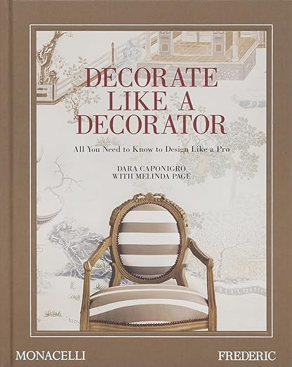 Decorate Like a Decorator: All You Need to Know to Design Like a Pro      Hardcover – April 17,... | Amazon (US)