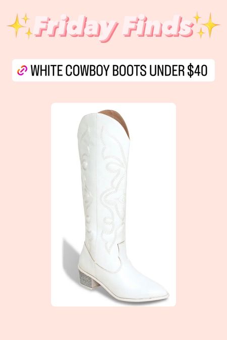 Friday Finds: white cowboy boots under $40 🤠 

#LTKunder50 #LTKsalealert #LTKshoecrush