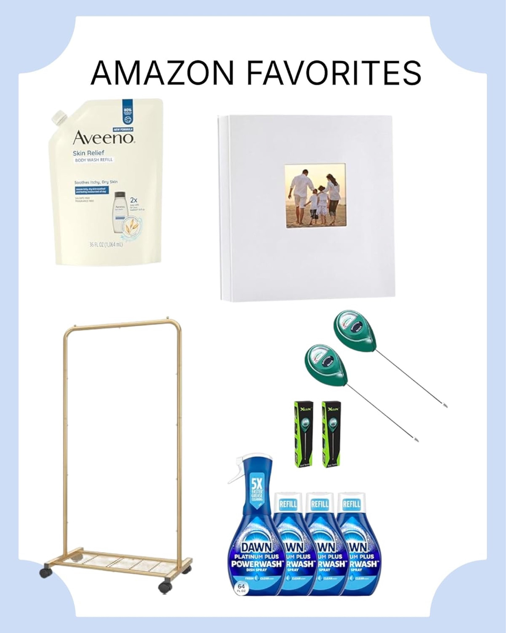 Amazon favorites Aveeno shower gel photo album Dawn dish spray cleaning gardening moisturizer meter soil sensor water garden plants farming garment rack clothing wedding cleaner soap

#LTKFindsUnder50 #LTKFamily #LTKHome