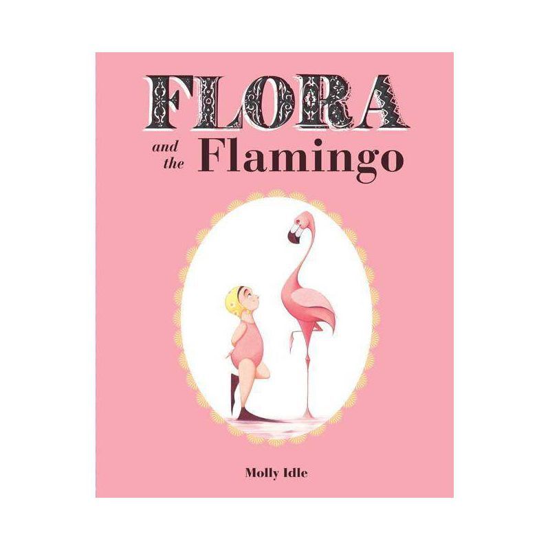 Flora and the Flamingo (Flora and Her Feathered Friends Books, Baby Books for Girls, Baby Girl Bo... | Target