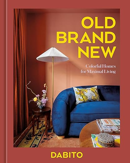 Old Brand New: Colorful Homes for Maximal Living [An Interior Design Book] | Amazon (US)