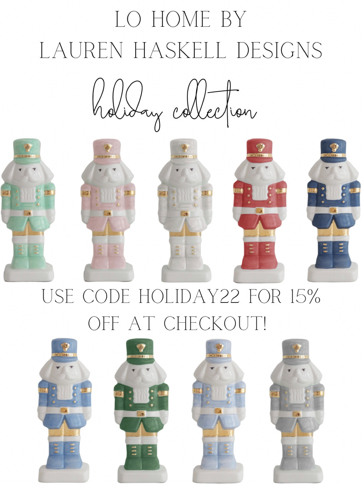 Lo Home by Lauren Haskell Designs holiday collection! Use code HOLIDAY22 for 15% off at checkout! 
holiday decor / home decor / nutcrackers / LTK Holiday

#LTKhome #LTKHoliday #LTKSeasonal