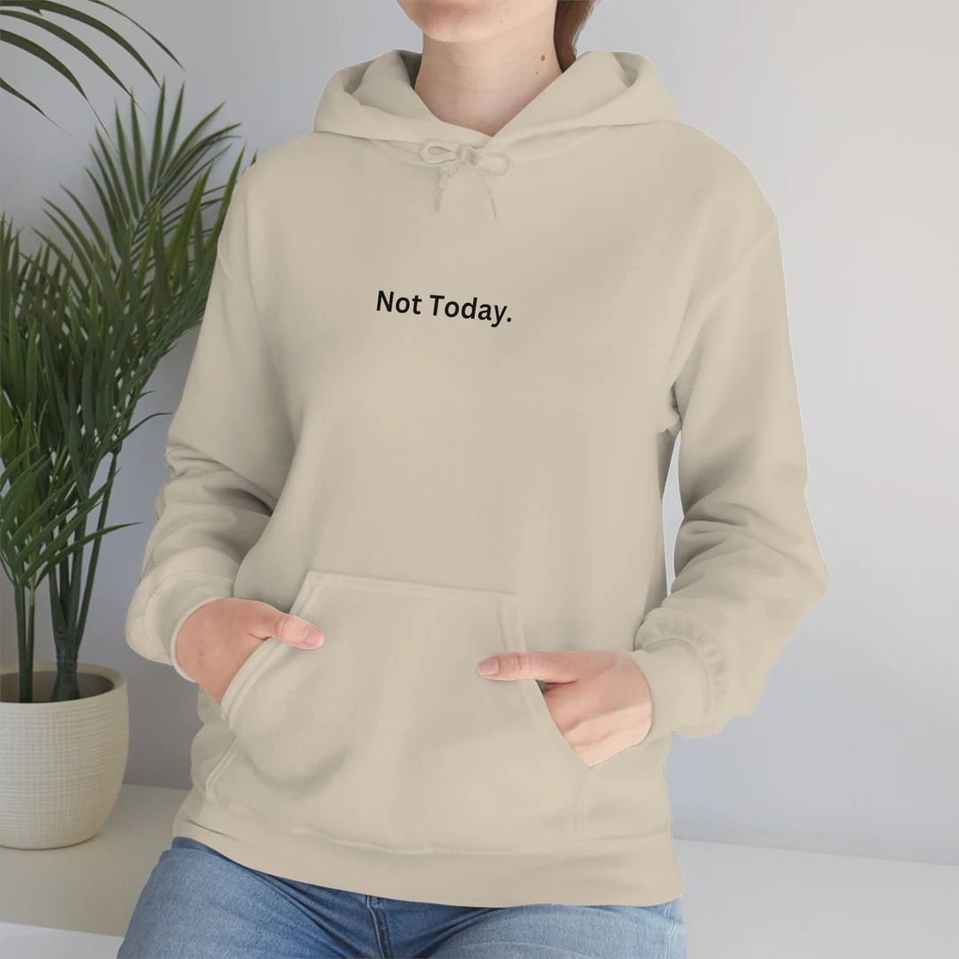 Not Today Sweatshirt | Funny Sweatshirt | | Etsy (US)