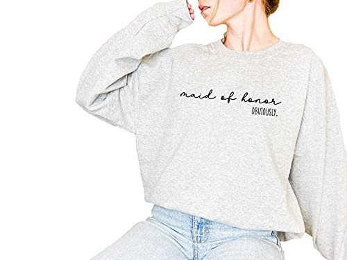 Maid of honor obviously - maid of honor sweatshirt - Bridesmaid Gift - Gift for Maid Of Honor - Brid | Amazon (US)