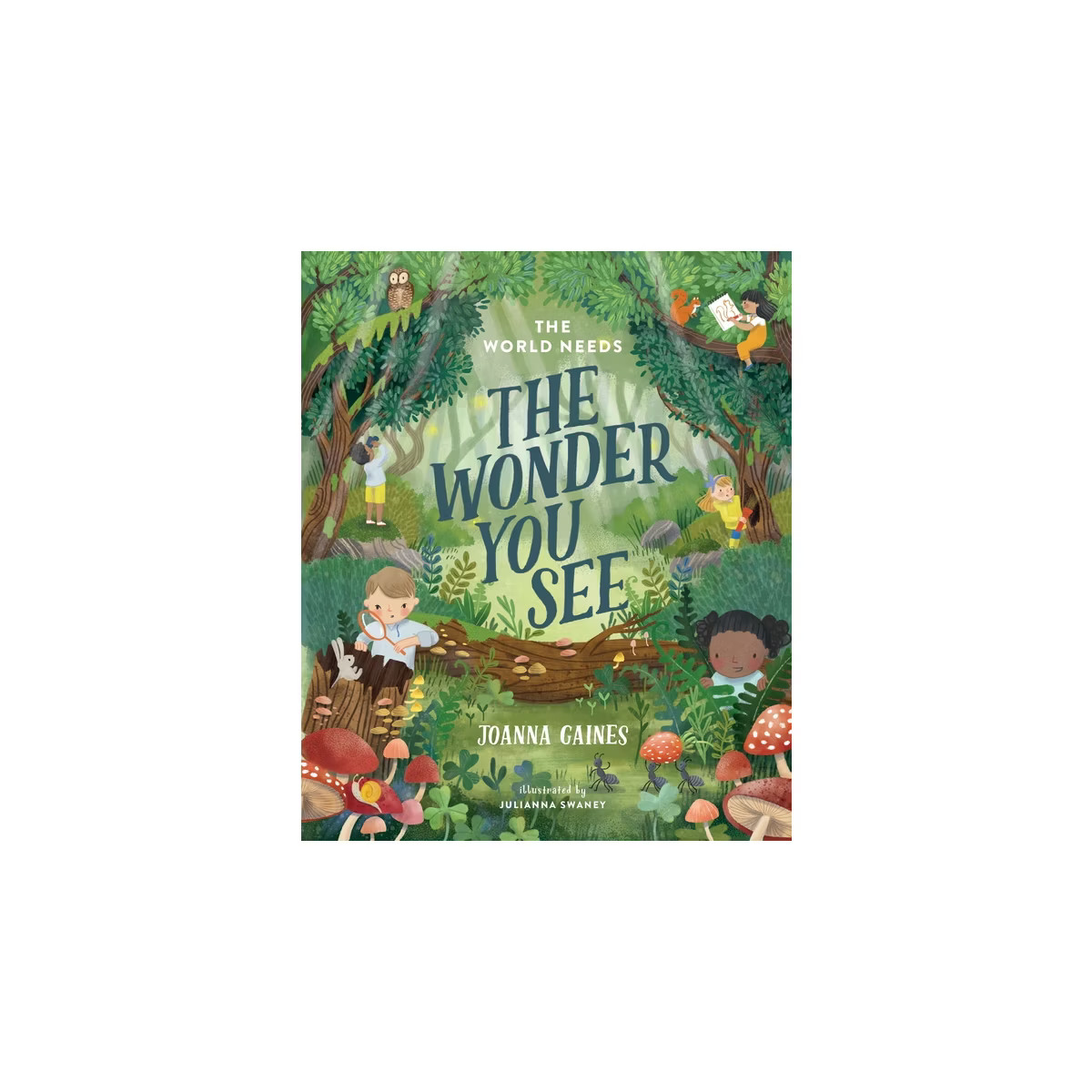 The World Needs the Wonder You See - by  Joanna Gaines (Hardcover) | Target