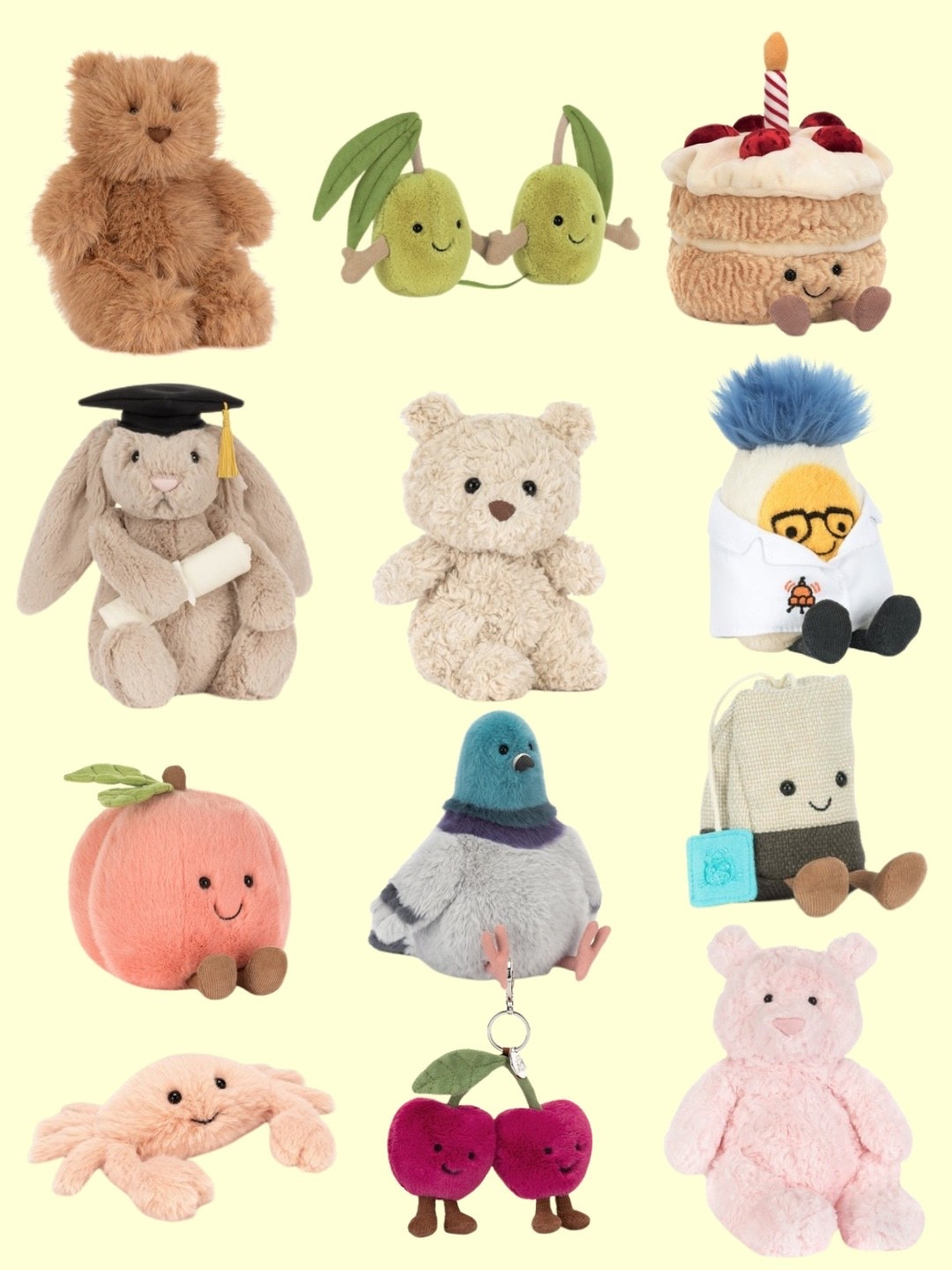 Jelly Cat soft toys are adored by many people, including me, so I thought I’d put together just a few of the Jelly Cats I’m currently loving, obviously I love them all but couldn’t fit them all on so had to narrow it down 🧸 Which is your favourite? 

JELLY CAT
BOUFFANT BARTHOLEMEW 
BARTHOLEMEW BEAR
JUNIOR BARTHOLEMEW
AMUSABLES JELLY CATS
JELLY CAT PIGEON
JELLY CAT PEACH
JELLY CAR GRADUATION 
JELLY CAT GIFT IDEAS
GIFT IDEAS FOR KIDS
GIFT IDEAS FOR GRADUATION 
GIFT IDEAS FOR EVERYONE 
JELLY CAT COLLECTORS 

#LTKgiftguide #LTKspring #LTKuk