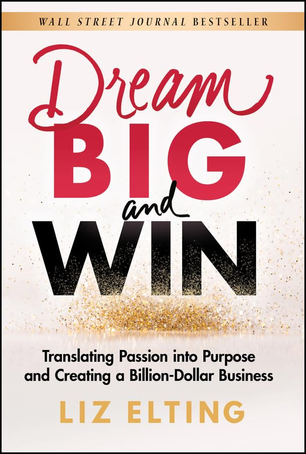 Dream Big and Win: Translating Passion into Purpose and Creating a Billion-Dollar Business | Amazon (US)