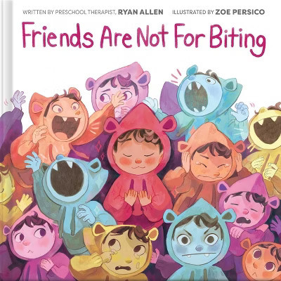 Friends Are Not for Biting (a Kind and Caring Kids Picture Book Series for Kids) - by  Ryan Allen (Hardcover) | Target