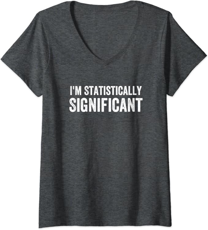 Womens I'm Statistically Significant V-Neck T-Shirt | Amazon (US)