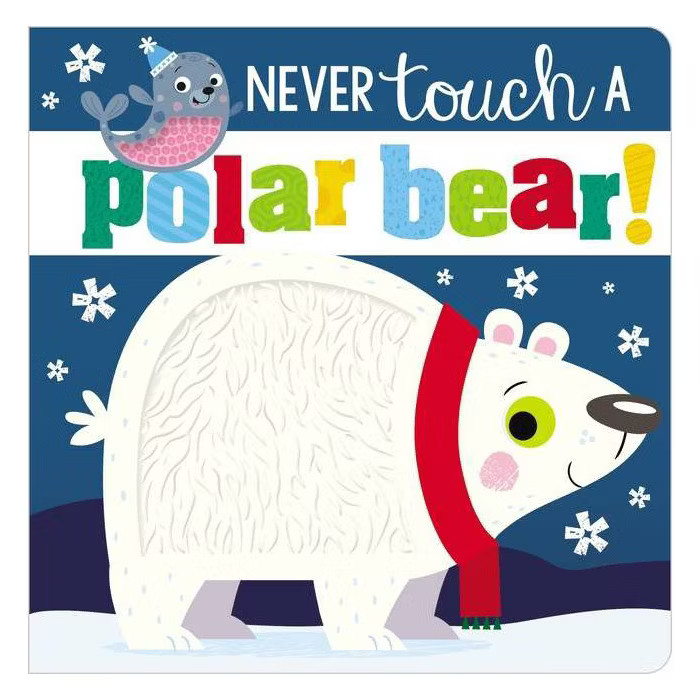 Never Touch A Polar Bear - by Stuart Lynch (Board Book) | Target