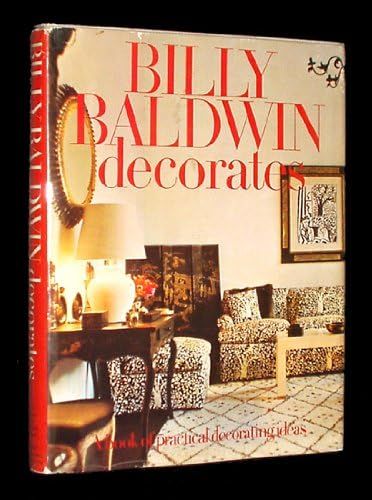 Billy Baldwin decorates: A Book of Practical Decorating Ideas | Amazon (US)