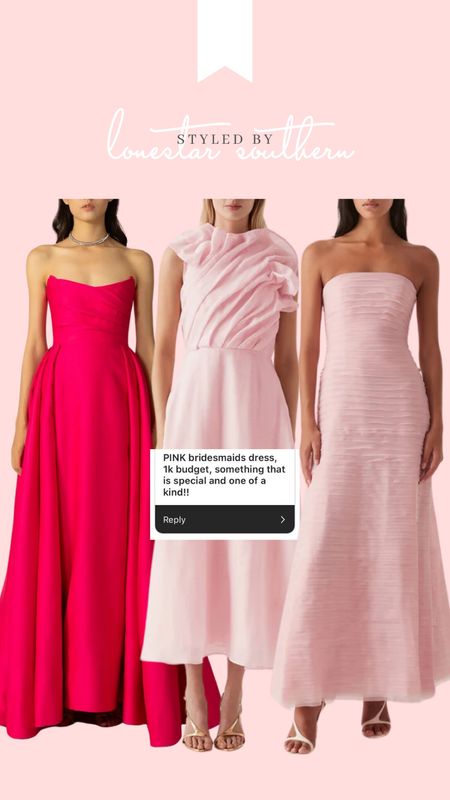 Hot pink gown is the “Barbara” gown by Sau Lee.  Not linkable on LTK but you can google it!