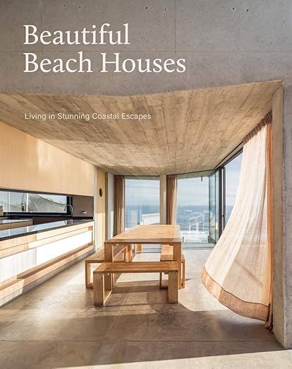 Beautiful Beach Houses: Living in Stunning Coastal Escapes     Hardcover – June 25, 2020 | Amazon (US)