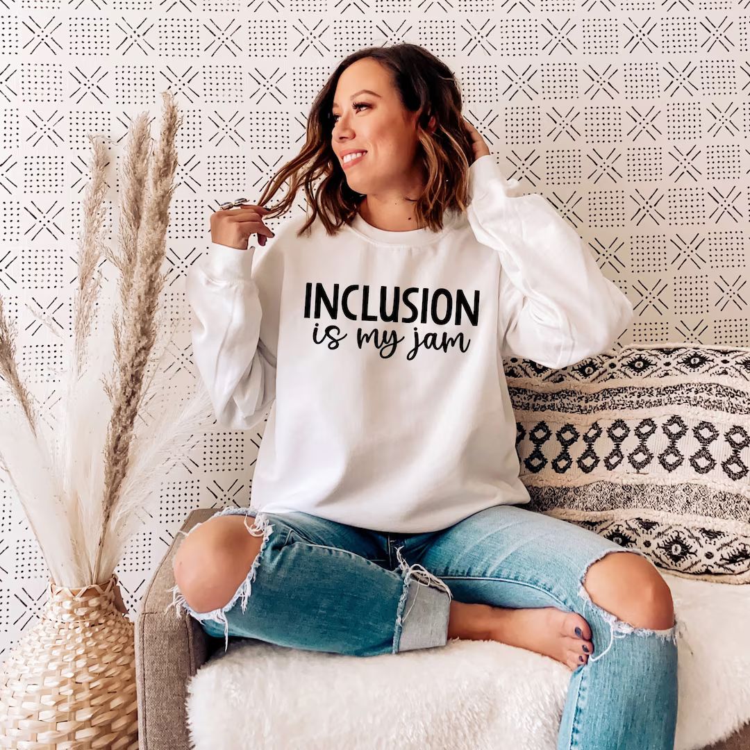 Inclusion is My Jam Sweatshirt for Teacher's Day, Special Ed Teacher, Sped Teacher Sweatshirt, Te... | Etsy (US)