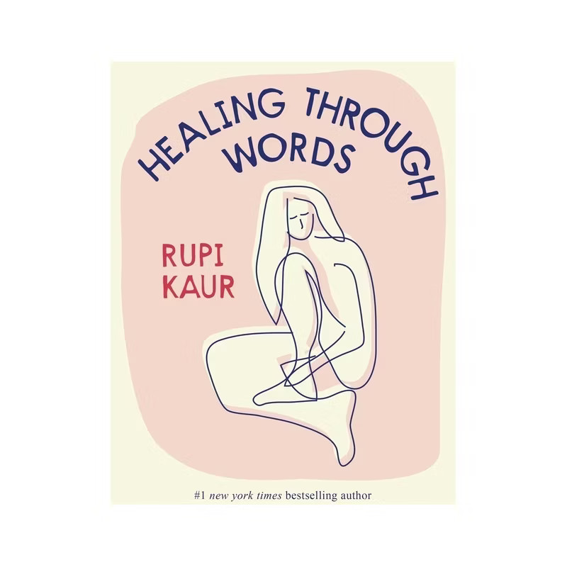 Healing Through Words - by RUPI KAUR (Hardcover) | Target