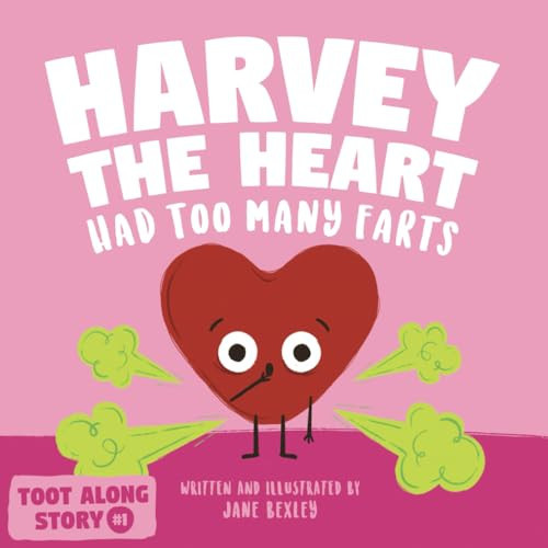 Harvey The Heart Had Too Many Farts: A Rhyming Read Aloud Story Book For Kids And Adults About Farting and Friendship, A Valentine's Day Gift For Boys ... (Fart Dictionaries and Toot Along Stories) | Amazon (US)