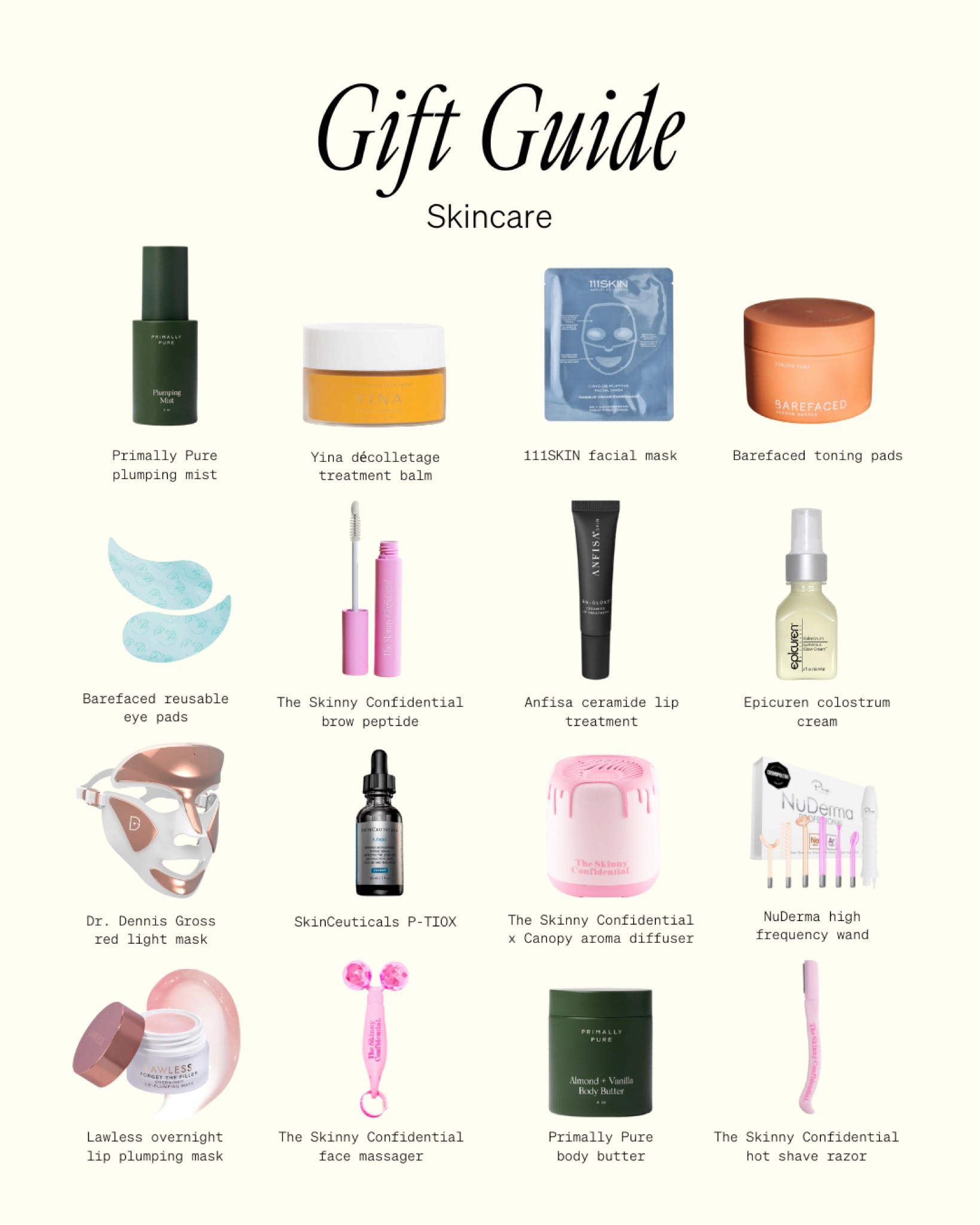 GIFT GUIDE: Skincare 

 

#LTKGiftGuide #LTKHoliday #LTKBeauty