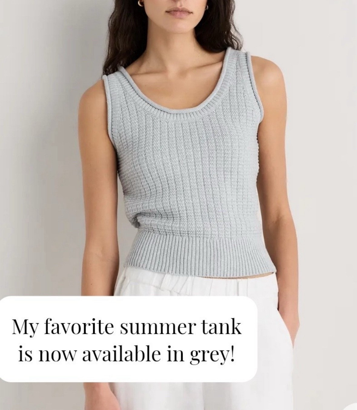 I love this sweater tank! It goes with everything!! Such great quality. Great for weekend and workwear! I’ve given as gifts and have the white, tan, and brown!! TTS but I sized up for looser fit!


Work outfits, summer outfits, summer outfits, sweater tank, travel outfit, quiet luxury, high quality outfits, high quality shirts, quince finds, Walmart finds, target finds, home decor, modern outfits, traditional outfits, teacher outfit, spring looks, spring outfit, spring outfits 2026 

#LTKPetite #LTKootd #LTKWorkwear

#LTKWorkwear #LTKootd #LTKSeasonal
