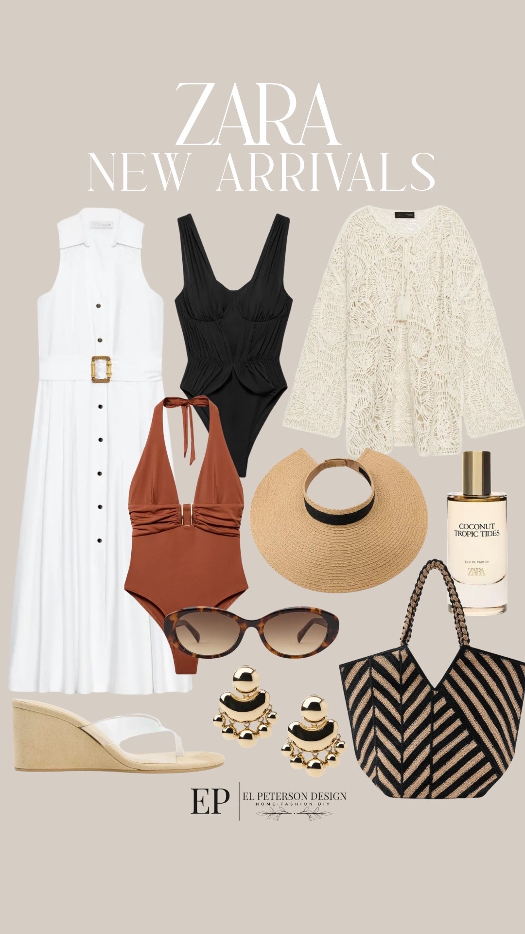 Zara
New arrivals
Bathing suits
Swim cover up
Dress
Purse
Sunglasses 
Earrings