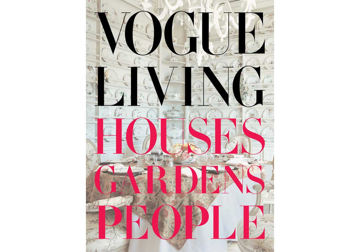 VOGUE LIVING: HOUSES, GARDENS, PEOPLE | Alice Lane Home Collection
