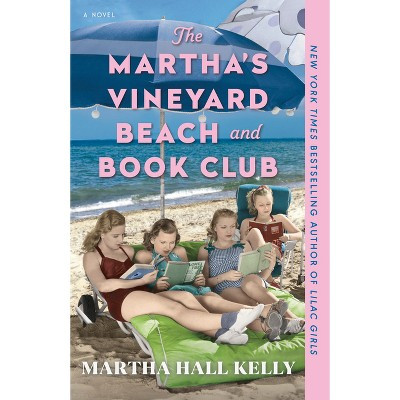 The Martha's Vineyard Beach and Book Club - by  Martha Hall Kelly (Paperback) | Target