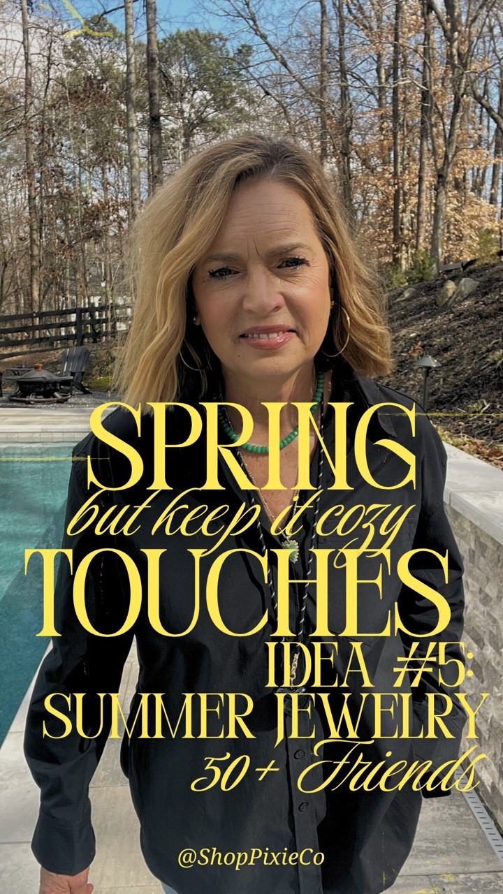 Ways to bring Spring into our looks when it’s not quite warm enough to go all in. 

Idea 5: Add Spring and Summer jewelry to your cozier outfits. Give them a little warm weather feel and stay warm. This is one of my favorite ways to lean into Spring. Do you do this, too? 

#modernmidlifecool #elevatedeveryday #shoppixiecoideas #springover50 #quietluxury