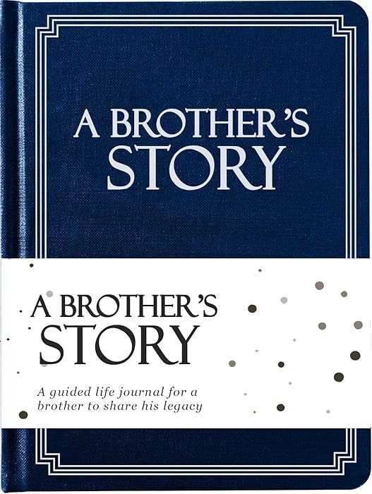 Brother's Life Story Journal (Hardcover): A Meaningful Keepsake for Brother to Share His Journey ... | Amazon (US)