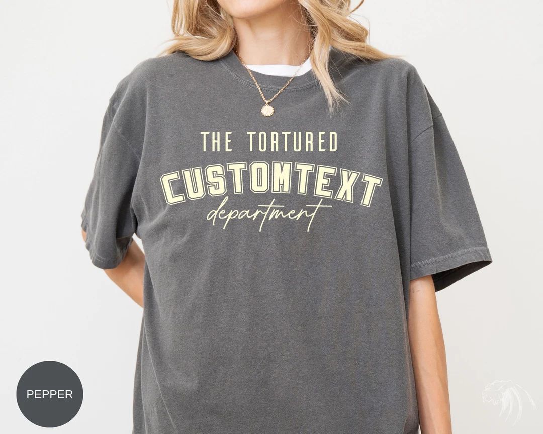 The Tortured Custom Department T-shirt, Custom Department Shirt, Custom Memes, Trendy Custom T-sh... | Etsy (US)