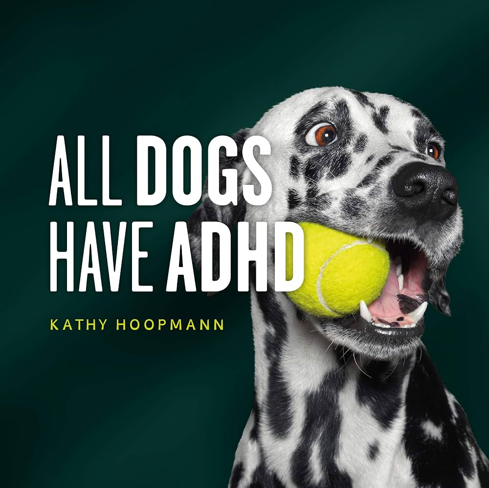 All Dogs Have ADHD: An affirming introduction to ADHD | Amazon (US)