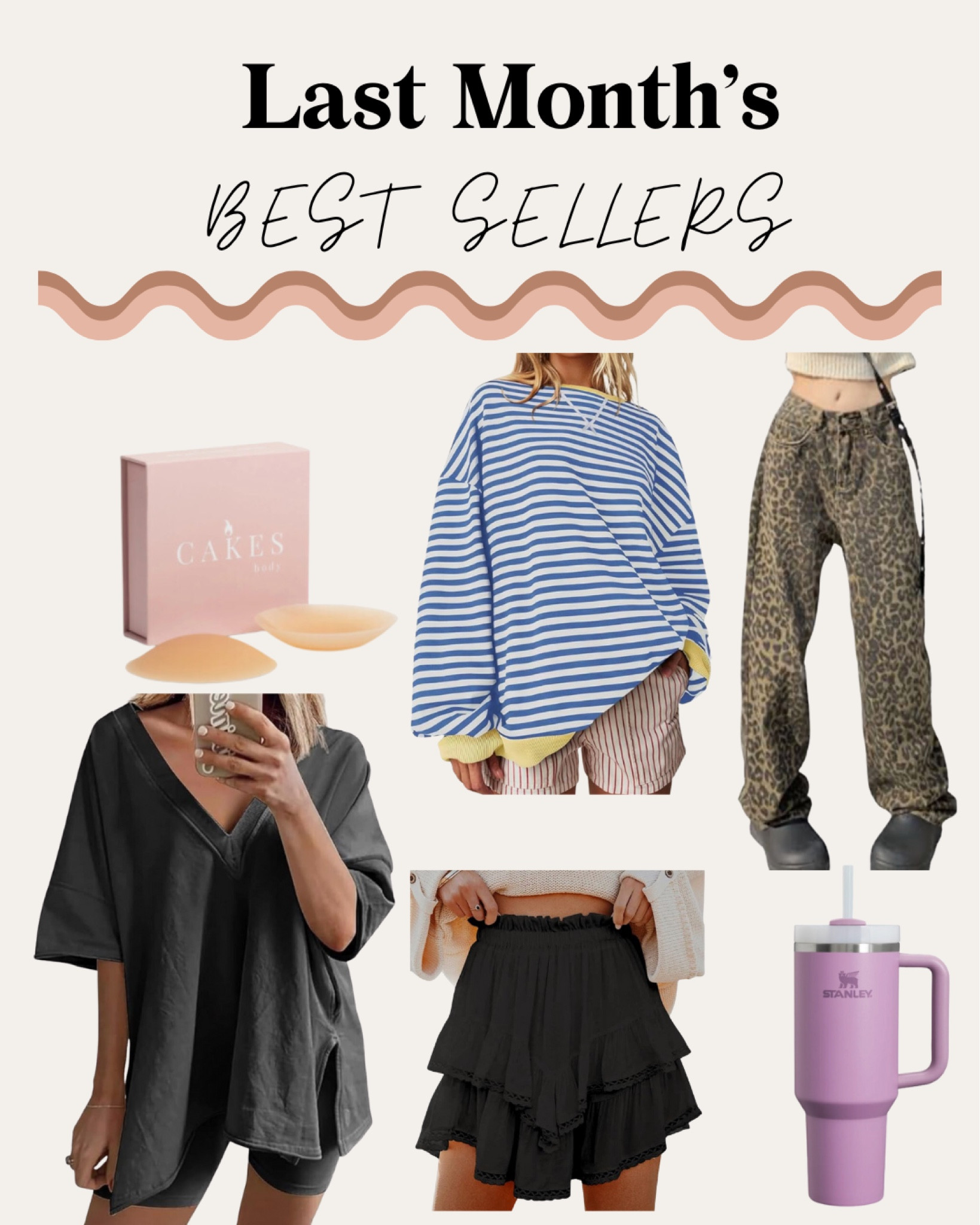 Last month’s best sellers! 

Free People 
FP style 
Trendy style 
Free people lookalike 
Look for less 
Stanley tumbler 
Nipple covers 
Boho skirt 

#LTKStyleTip #LTKFindsUnder100 #LTKMidsize