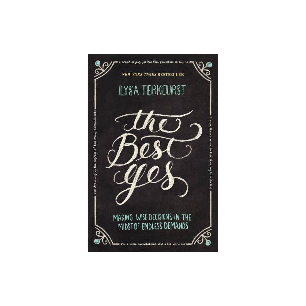 The Best Yes (Paperback) by Lysa Terkeurst | Target