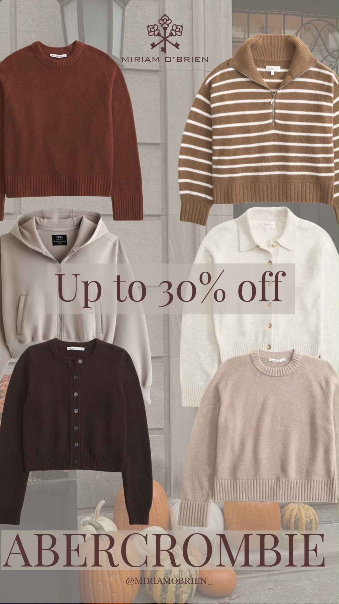 Fall sweaters I’ll be living in all season long 🤎🍂 From rich rust tones to cozy stripes and classic neutral knits, these Abercrombie finds are perfect for building the ultimate fall wardrobe. Even better? Select styles are up to 30% off! 🛍️

Shop my picks on LTK!

Follow me **@miriamobrien** on Instagram and TikTok for more fashion finds and outfit inspiration!

#Abercrombie #AbercrombieStyle #AbercrombieFinds #FallFashion #FallSweaters #CozyStyle #FallOutfits #AutumnStyle #NeutralFashion #SweaterWeather #CapsuleWardrobe #ClassicStyle #EverydayStyle #LTKFinds #LTKStyle #LTKFashion #LTKCreator #FallStyleInspo #FashionFinds #ShopMyLook