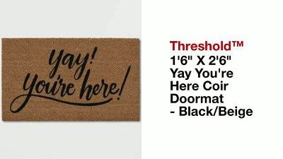 1'6"X2'6" Yay You're Here Coir Doormat Black/Beige - Threshold™ | Target
