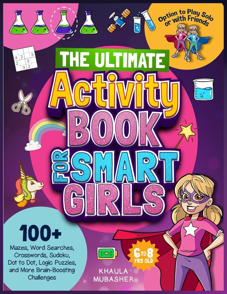 The Ultimate Activity Book for Smart Girls: 100+ Mazes, Word Searches, Crosswords, Sudoku, Dot to Dot, Logic Puzzles, and More Brain-Boosting Challenges (Kids Activity Books) | Amazon (US)